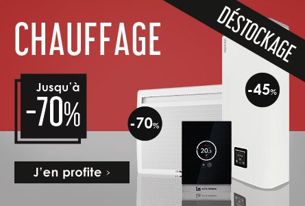 Déstockage Chauffage jusqu'à -70%