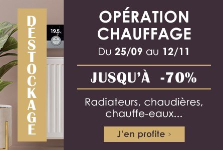 Opération Chauffage ! Du 25/09 au 12/11, déstockage jusqu'à -70%