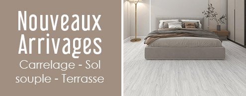 Nouveautés Carrelage et Sols PVC - Tout à -20%