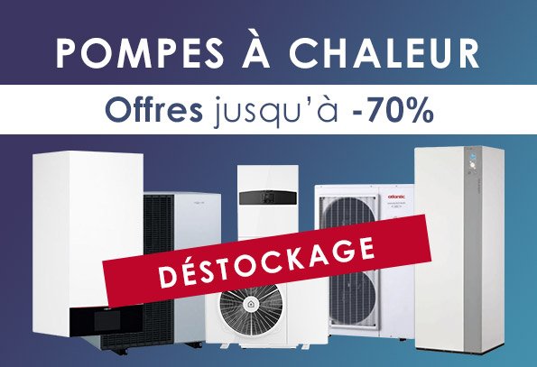 Déstockage Pompes à chaleur jusqu'à -70% - Du 20 au 26 novembre