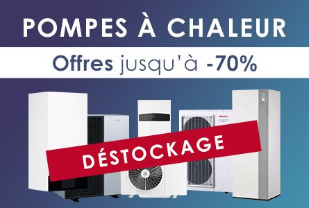 Déstockage Pompes à chaleur jusqu'à -70% - Du 20 au 26 novembre